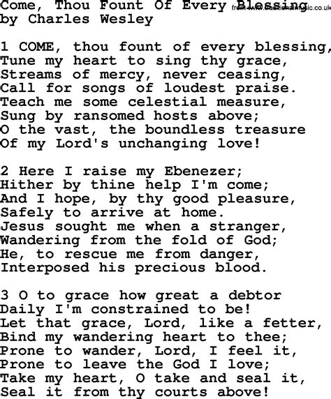 Come, Thou Fount of every blessing Tune my heart to sing Thy grace Streams of mercy never ceasing Call for songs of loudest praise Teach me some melodious sonnet Sung …